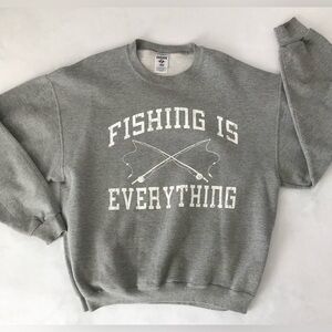90’s Crew Neck Oversized Sweatshirt Jerzees “FISHING IS EVERYTHING “ Size Large